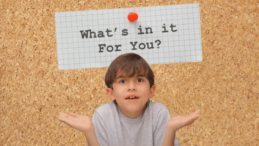 What is in it for you